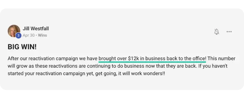 A LinkedIn post by Jill Westfall announces a BIG WIN, sharing that their Well-Oiled Operations® Programs reactivation campaign brought over $12k in business back to the office. She encourages others to launch reactivation campaigns for similar success.