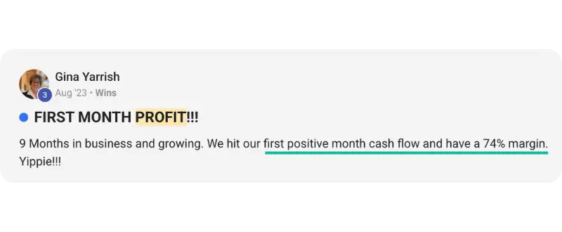 A social media post by Gina Yarrish celebrates FIRST MONTH PROFIT!!! with positive cash flow, a 74% margin, and growth after 9 months in business—thanks to the Well-Oiled Operations® Programs.
